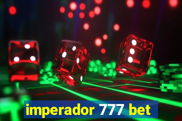 imperador 777 bet